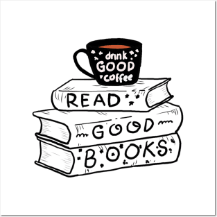 drink coffee and read good books Posters and Art